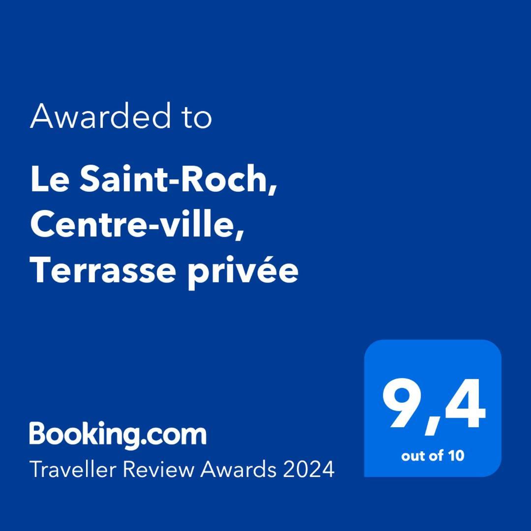 Le Saint-Roch, Centre-Ville, Terrasse Privee อิสซูเดิง ภายนอก รูปภาพ